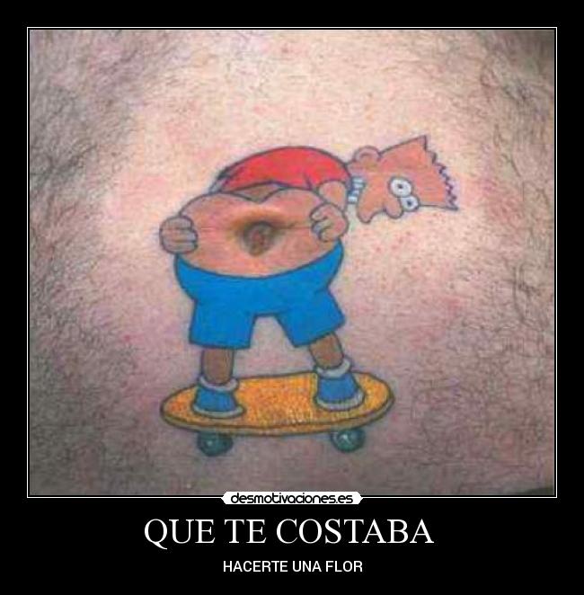 QUE TE COSTABA - HACERTE UNA FLOR