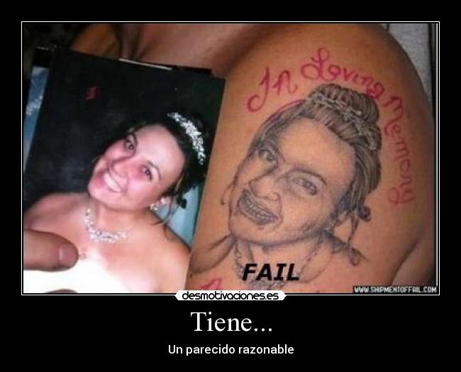 Tiene... - Un parecido razonable