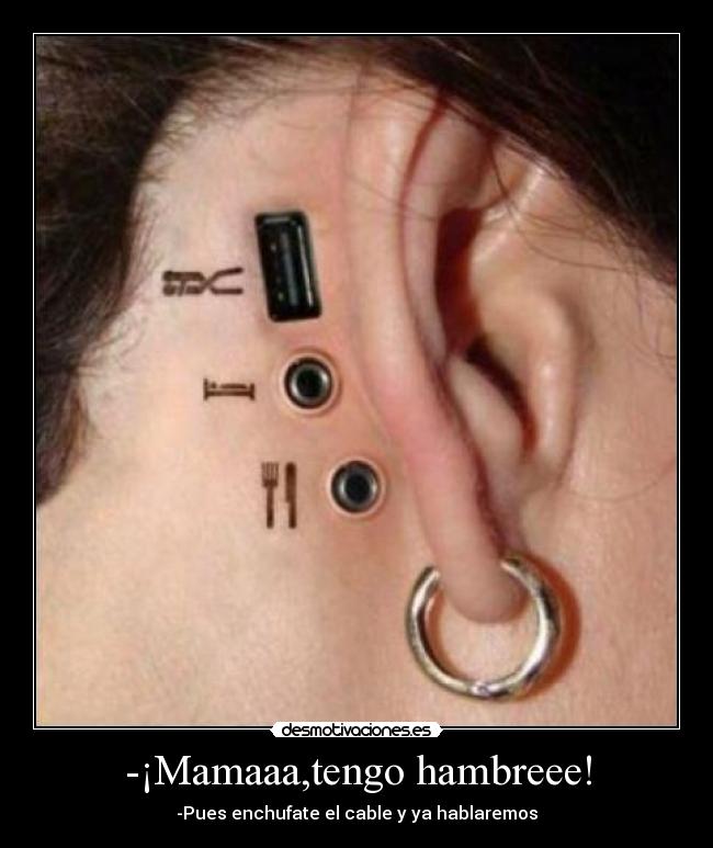 -¡Mamaaa,tengo hambreee! -