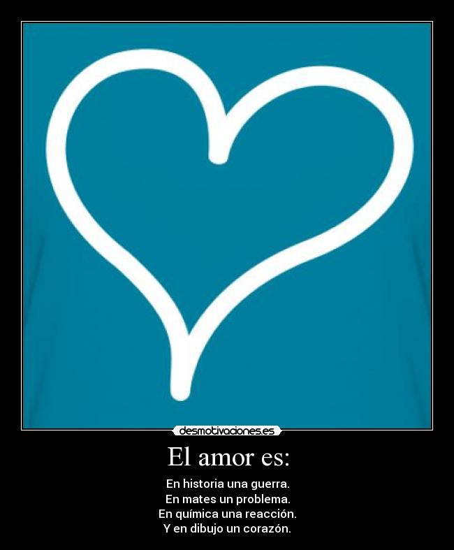 El amor es: -