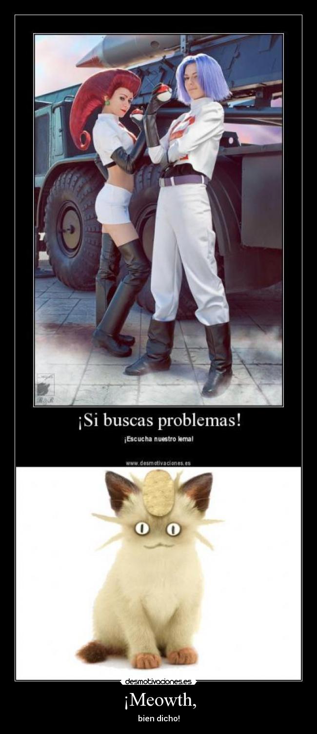 ¡Meowth, -