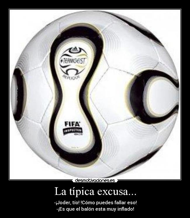 La típica excusa... -