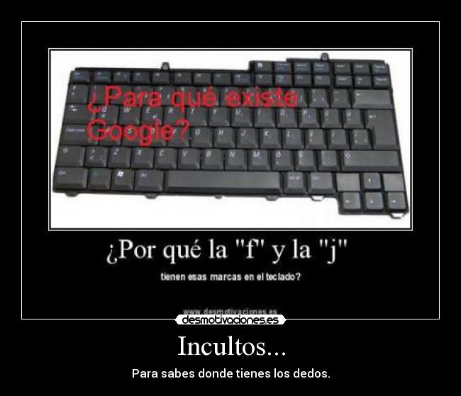 Incultos... -