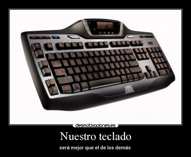 Nuestro teclado - será mejor que el de los demás