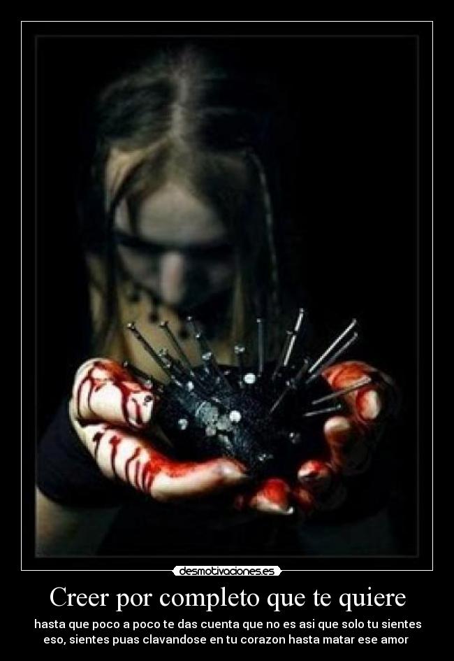 Creer por completo que te quiere - 