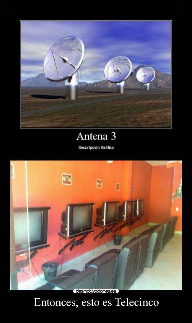 Entonces, esto es Telecinco - 