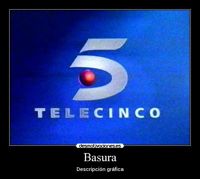 Basura - Descripción gráfica