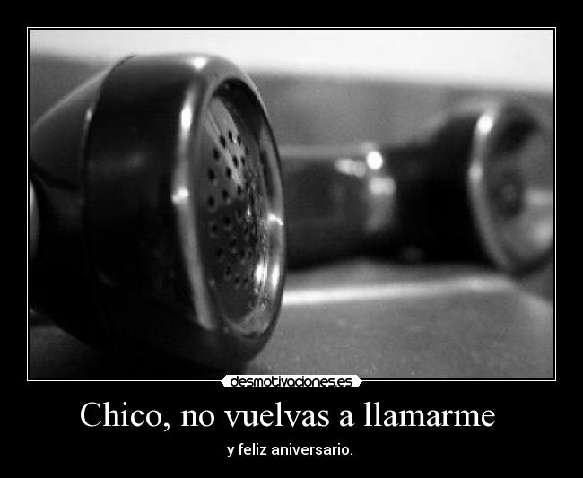 Chico, no vuelvas a llamarme -