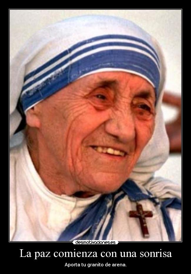 La paz comienza con una sonrisa - Aporta tu granito de arena.