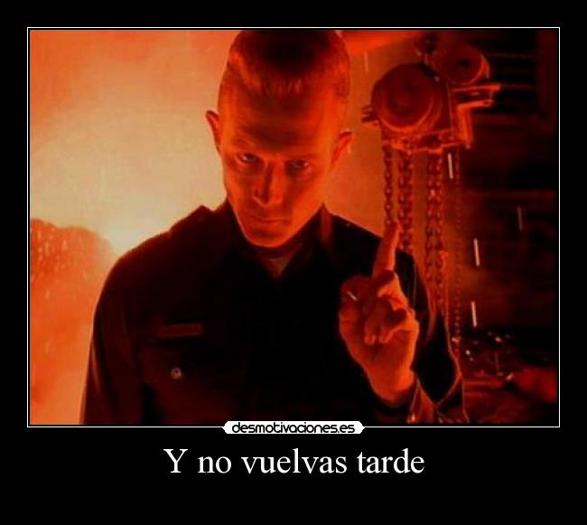 Y no vuelvas tarde -