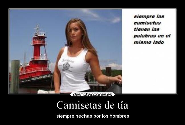 Camisetas de tía - siempre hechas por los hombres
