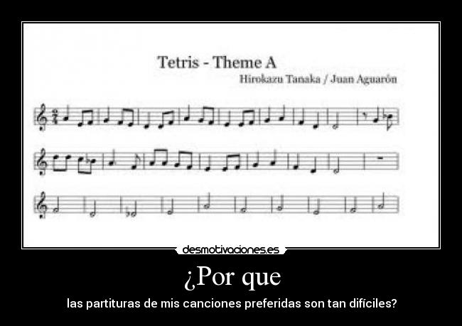 ¿Por que - las partituras de mis canciones preferidas son tan difíciles?