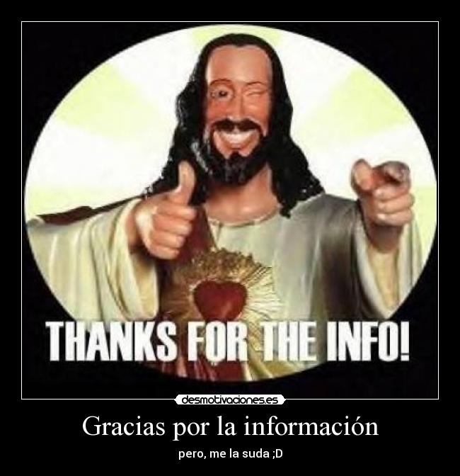 Gracias por la información - pero, me la suda ;D