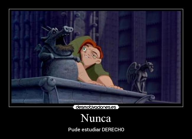 Nunca - Pude estudiar DERECHO