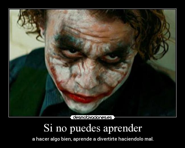 Si no puedes aprender -