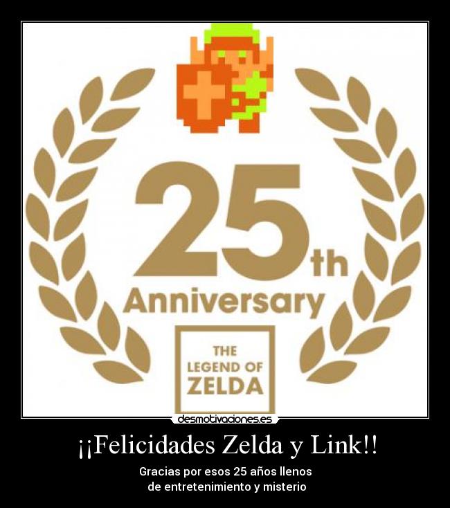 ¡¡Felicidades Zelda y Link!! - Gracias por esos 25 años llenos
de entretenimiento y misterio