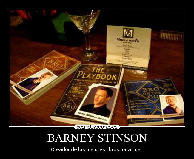 BARNEY STINSON - Creador de los mejores libros para ligar.