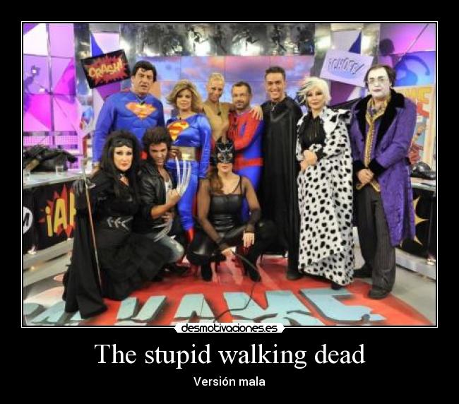 The stupid walking dead - Versión mala