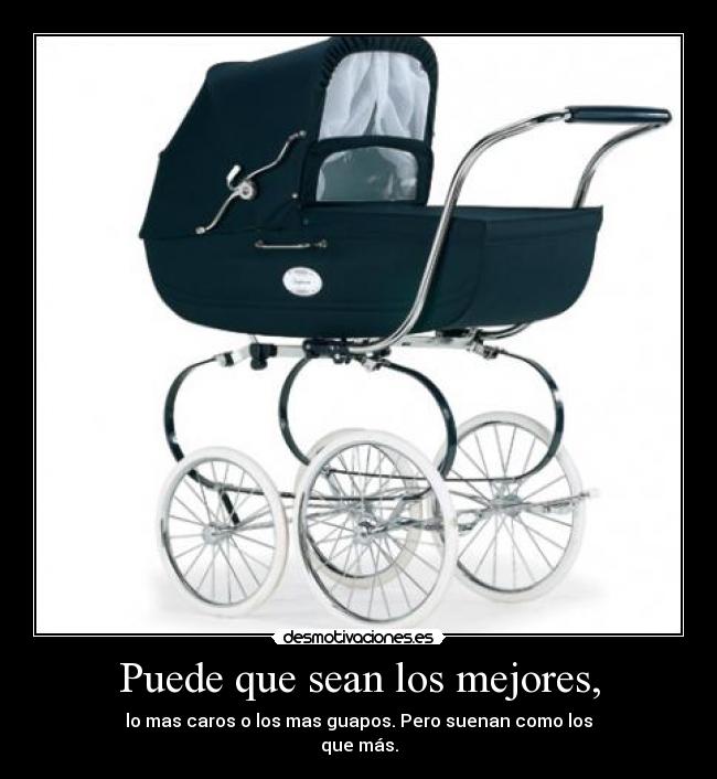 Puede que sean los mejores, -