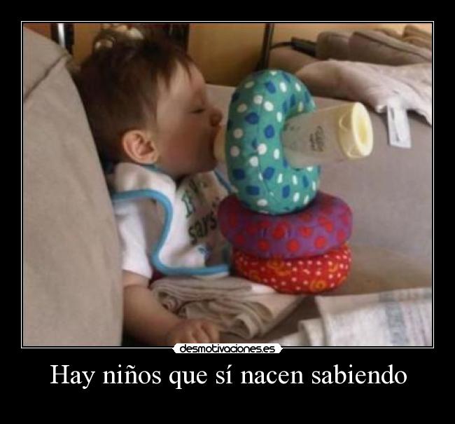 Hay niños que sí nacen sabiendo - 