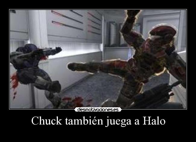 Chuck también juega a Halo - 