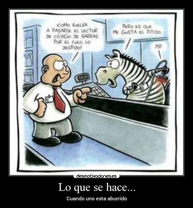 Lo que se hace... - 