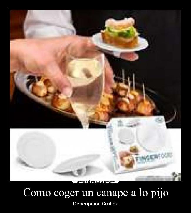 Como coger un canape a lo pijo - 