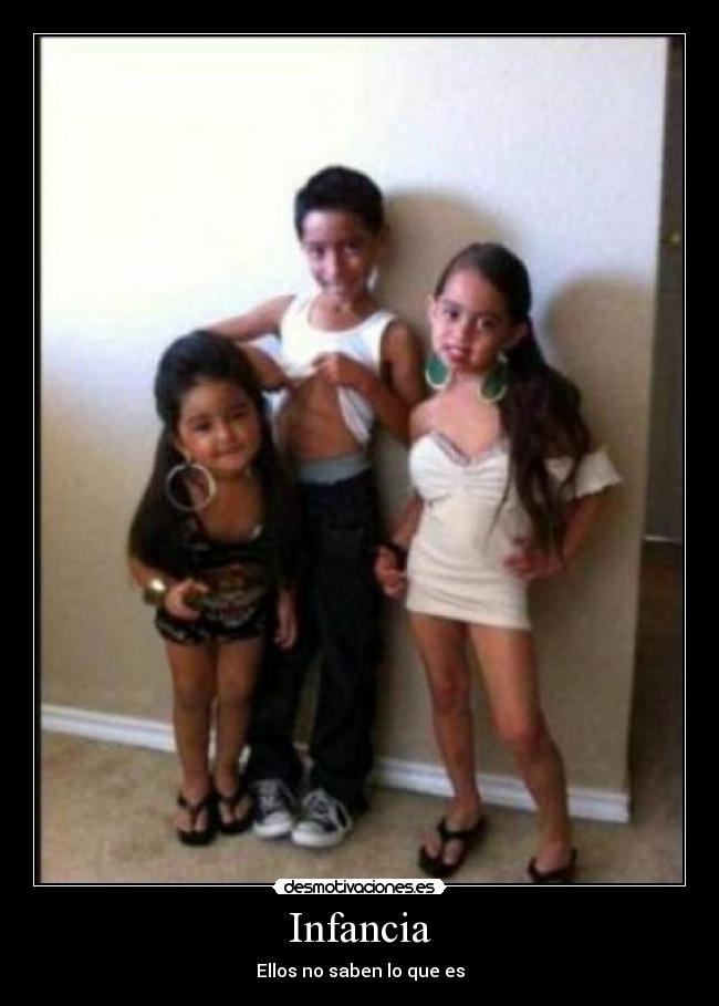 Infancia - Ellos no saben lo que es