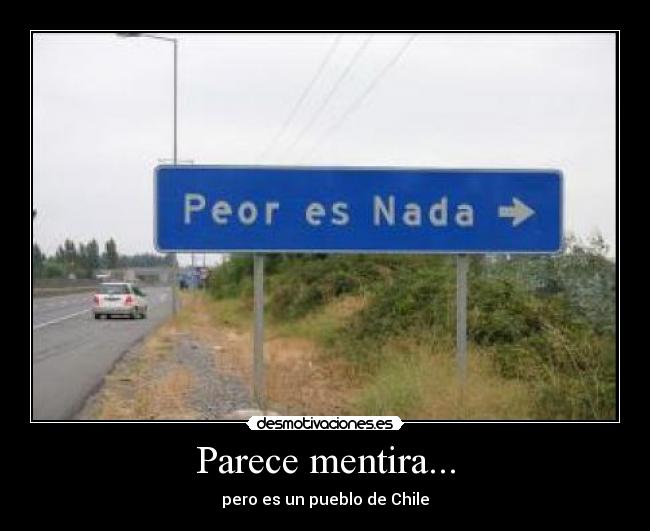 Parece mentira... - pero es un pueblo de Chile