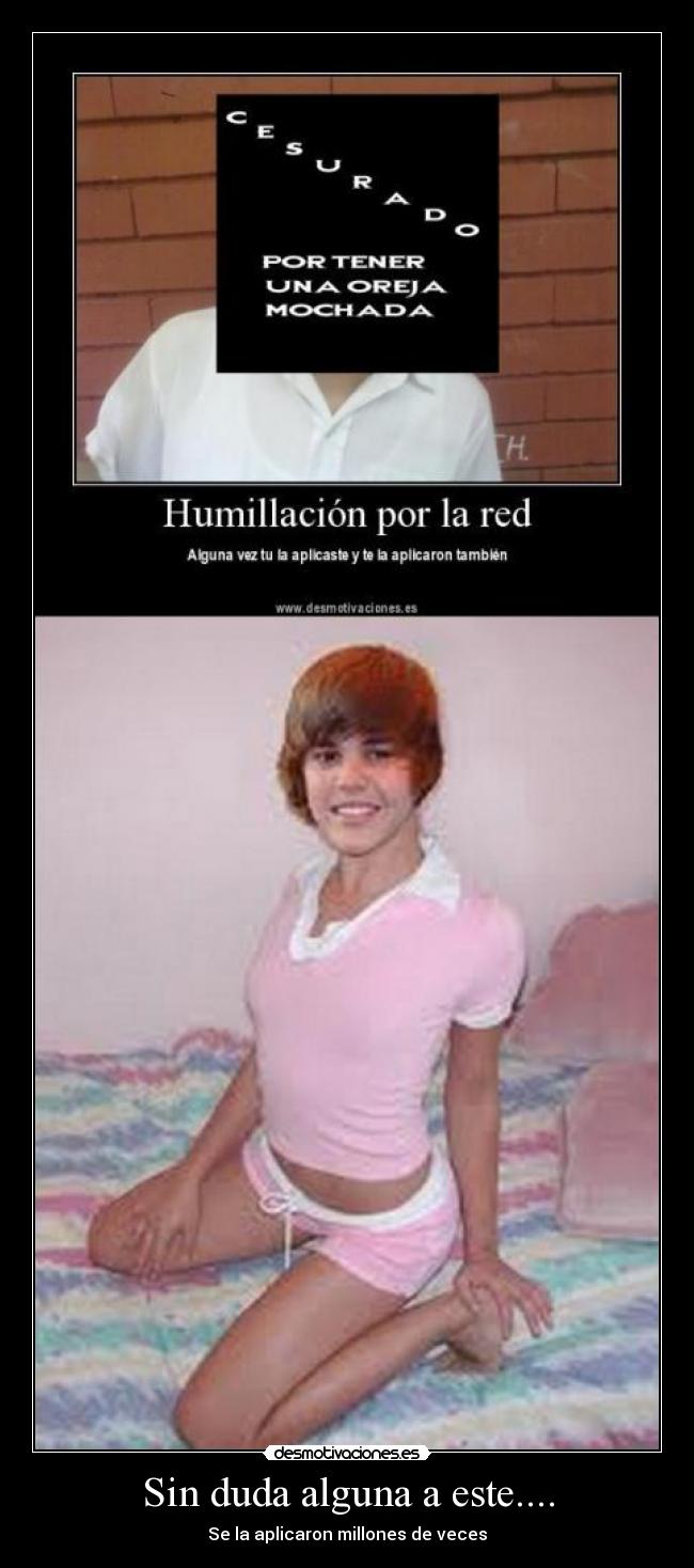 Sin duda alguna a este.... - Se la aplicaron millones de veces