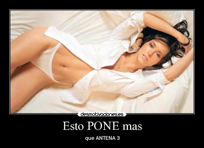 Esto PONE mas - que ANTENA 3