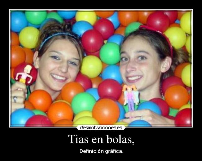 Tias en bolas, - 