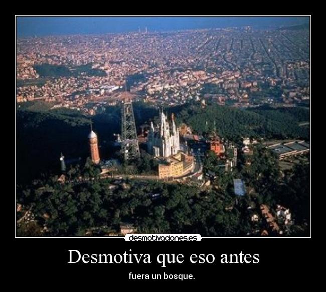 Desmotiva que eso antes -