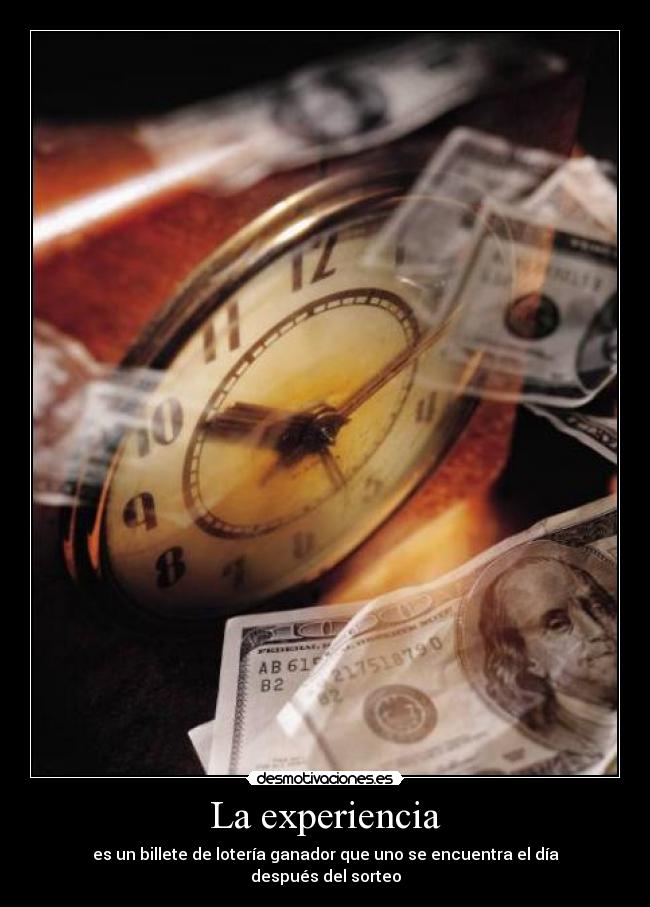 La experiencia - es un billete de lotería ganador que uno se encuentra el día después del sorteo
