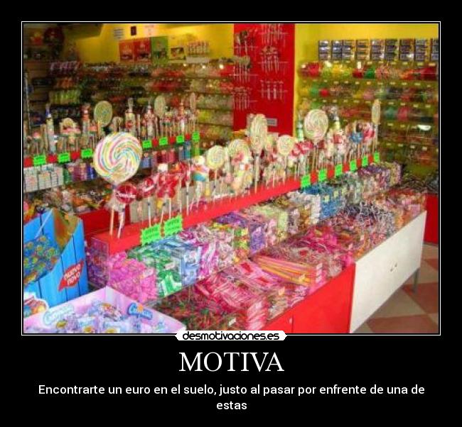 MOTIVA - Encontrarte un euro en el suelo, justo al pasar por enfrente de una de estas