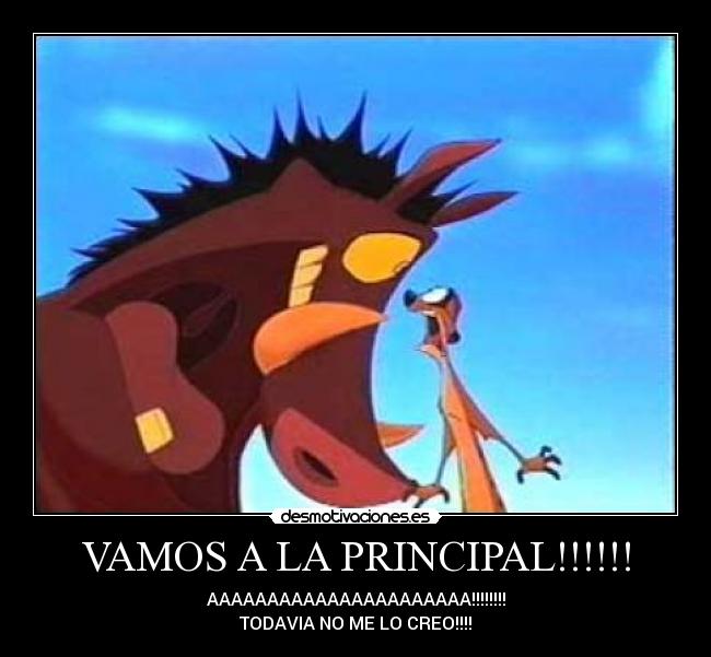 VAMOS A LA PRINCIPAL!!!!!! -