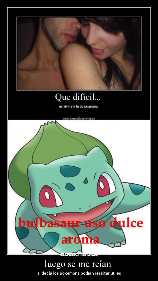 luego se me reían -