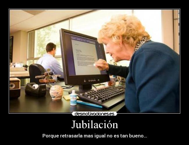carteles jubilacion desmotivaciones
