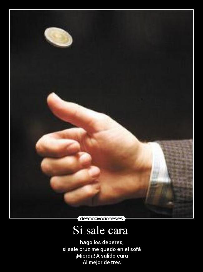 Si sale cara -