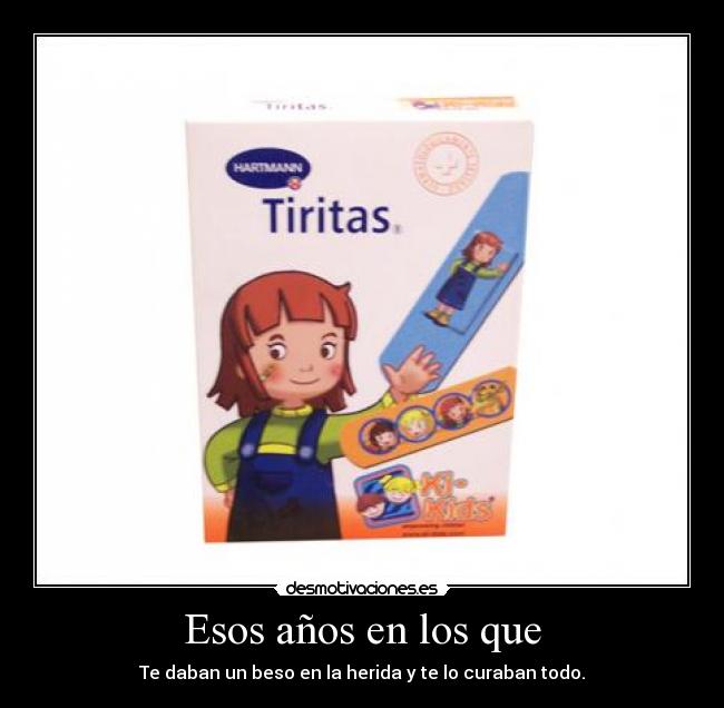 Esos años en los que -