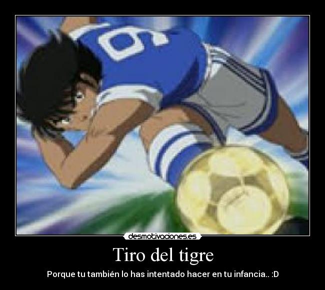 Tiro del tigre - Porque tu también lo has intentado hacer en tu infancia.. :D