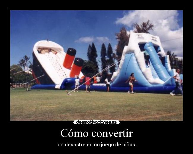 Cómo convertir - un desastre en un juego de niños.