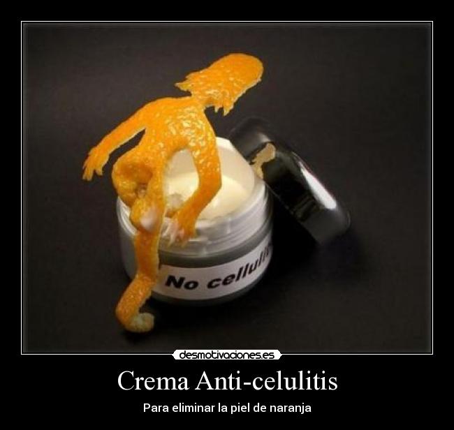 Crema Anti-celulitis - Para eliminar la piel de naranja
