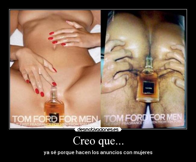 Creo que... - ya sé porque hacen los anuncios con mujeres