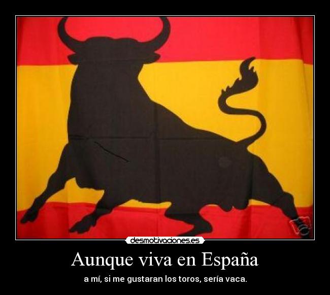 Aunque viva en España -