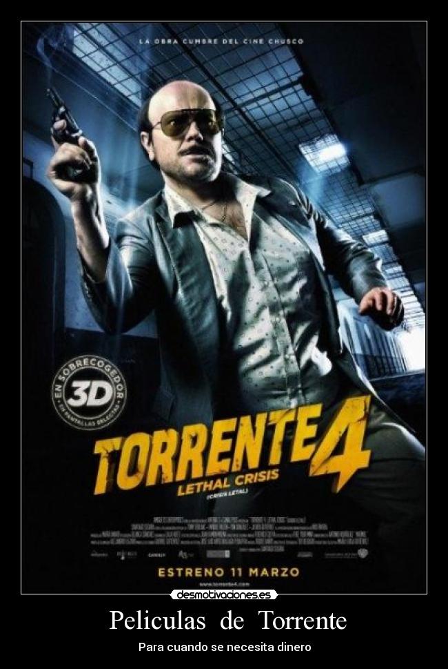  Peliculas  de  Torrente - Para cuando se necesita dinero