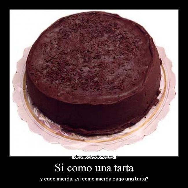 carteles tartas mierda desmotivaciones