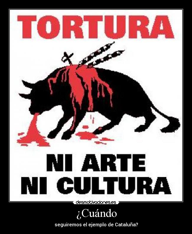 ¿Cuándo - seguiremos el ejemplo de Cataluña?