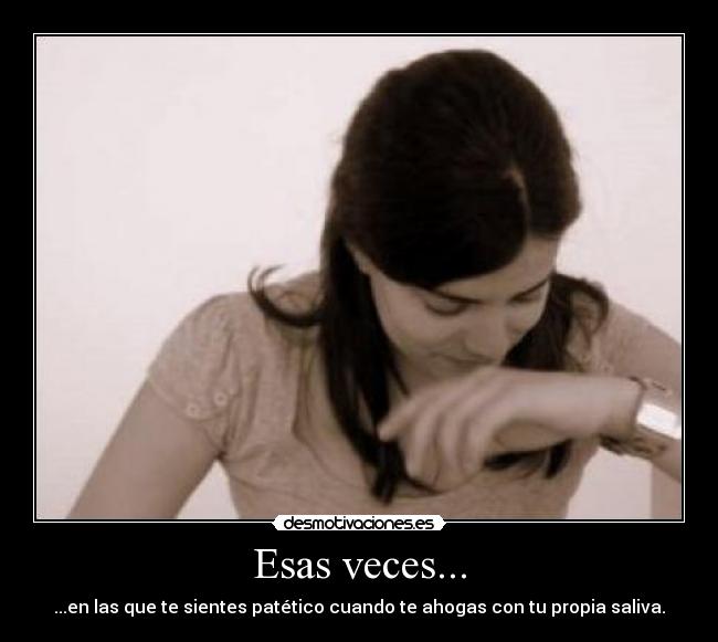 Esas veces... - 