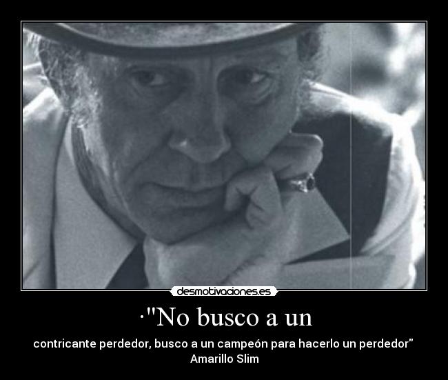 ·No busco a un -